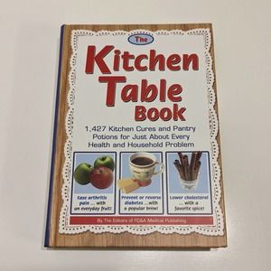 The Kitchen Table Book (2009, Hardcover) – 1427 Kitchen Cures and Potions